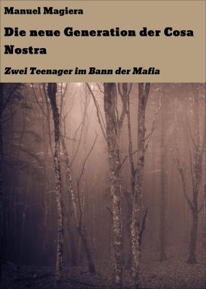 Cover of the book Die neue Generation der Cosa Nostra by Ben Lehman