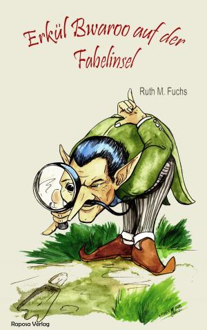Cover of the book Erkül Bwaroo auf der Fabelinsel by John Hindmarsh