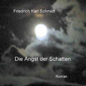 Cover of the book Die Angst der Schatten by Alexander Arlandt