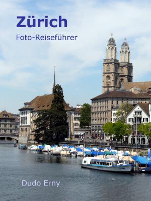 Cover of the book Zürich Foto-Reiseführer by Jörg Becker