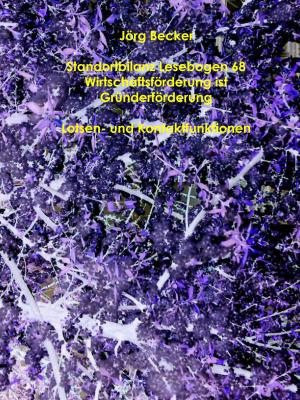 Cover of the book Standortbilanz Lesebogen 68 Wirtschaftsförderung ist Gründerförderung by Laurids Anders