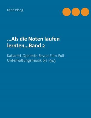 Cover of the book ...Als die Noten laufen lernten...Band 2 by Klaus Burosch