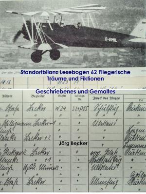 Cover of the book Standortbilanz Lesebogen 62 Fliegerische Träume und Fiktionen by Christine Hofmann