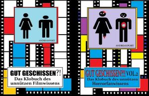 Cover of the book Gut Geschissen - Vol. 1 & 2 - Das Klobuch des unnützen Film- und Horrorfanwissens by John Tough