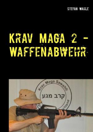 Book cover of Krav Maga 2 - Waffenabwehr