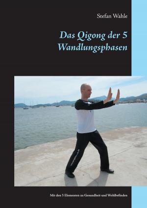 Book cover of Das Qigong der 5 Wandlungsphasen