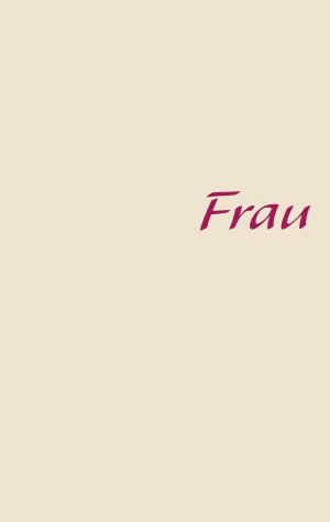 Cover of the book Frau by Carola Ritterhoff