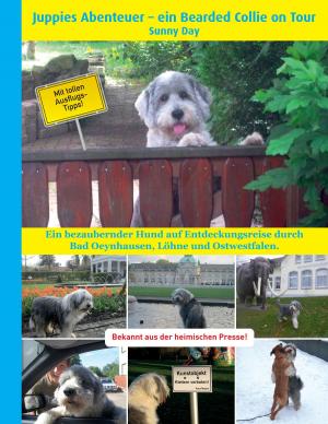 Cover of the book Juppies Abenteuer - ein Bearded Collie on Tour by Daniela Reinders, Frank Thönißen