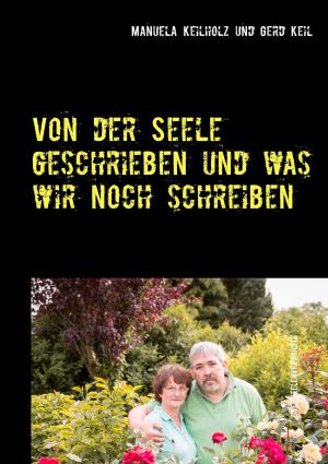 Cover of the book Von der Seele geschrieben und was wir noch schreiben by Roger Basler