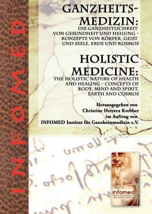 Cover of the book Ganzheitsmedizin: Die Ganzheitlichkeit von Gesundheit und Heilung – Konzepte von Körper, Geist und Seele, Erde und Kosmos by Friedrich Nietzsche