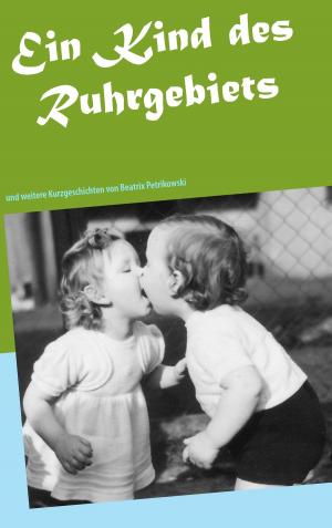 Book cover of Ein Kind des Ruhrgebiets
