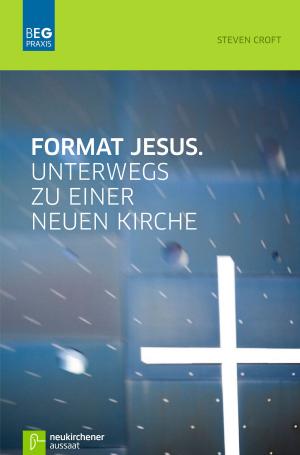 Cover of the book Format Jesus. Unterwegs zu einer neuen Kirche by Friedrich Schweitzer