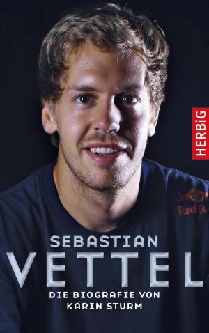 Cover of the book Sebastian Vettel by Boris Becker, Christian Schommers