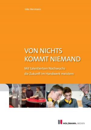 Cover of the book Von nichts kommt niemand by Heinz Stark, Werner Rössle, Bernd-Michael Hümer, E. von Knorring