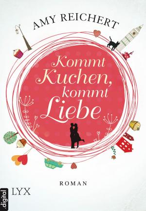 Cover of the book Kommt Kuchen, kommt Liebe by Kim Nina Ocker