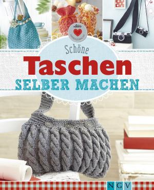 Cover of the book Schöne Taschen selber machen by Naumann & Göbel Verlag