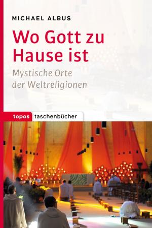 Cover of the book Wo Gott zu Hause ist by Gabriele Hartlieb