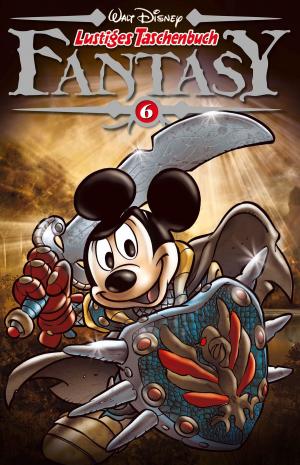 Cover of the book Lustiges Taschenbuch Fantasy 06 by Walt Disney, Walt Disney