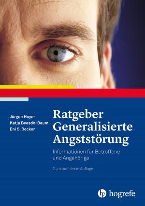 Cover of the book Ratgeber Generalisierte Angststörung by Margarete Boos, Thomas Hardwig, Martin Riethmüller