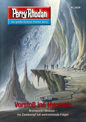 Cover of the book Perry Rhodan 2839: Vorstoß ins Hypereis by Michael Marcus Thurner