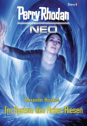Book cover of Perry Rhodan Neo Story 6: Im System des Roten Riesen