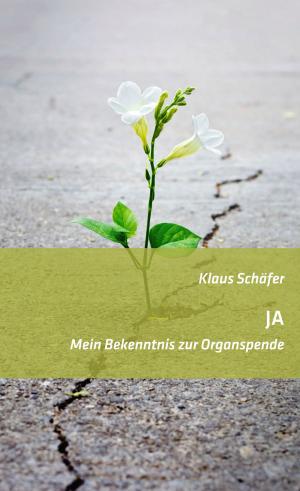 Cover of the book JA - Mein Bekenntnis zur Organspende by Olivier Duhamel