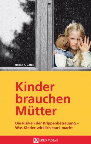 Cover of the book Kinder brauchen Mütter by Javier Echevarría