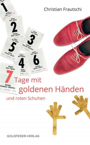 Cover of the book 7 Tage mit goldenen Händen und roten Schuhen by Dovid Krafchow
