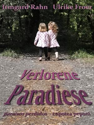 Cover of the book Verlorene Paradiese - paraísos perdidos - kupotea peponi by 