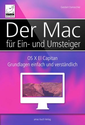 Cover of the book Der Mac für Ein- und Umsteiger by Giesbert Damaschke