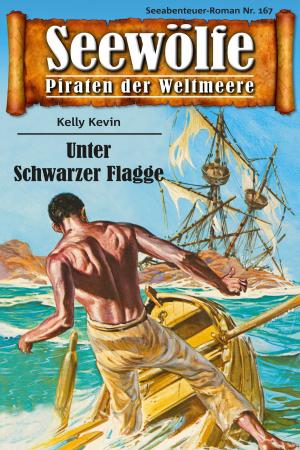 Cover of the book Seewölfe - Piraten der Weltmeere 167 by Burt Frederick