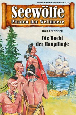 Cover of the book Seewölfe - Piraten der Weltmeere 171 by Burt Frederick