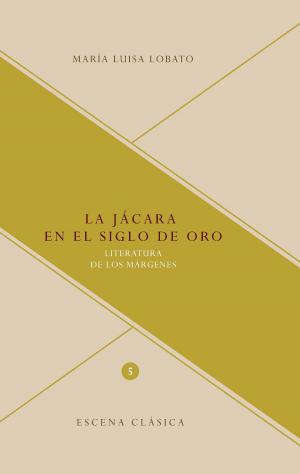 Cover of the book La jácara en el Siglo de Oro by Pedro Calderón de la Barca