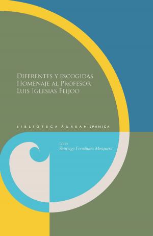 bigCover of the book Diferentes y escogidas Homenaje al profesor Luis Iglesias Feijoo by 
