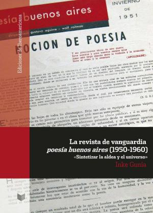 Cover of the book La revista de vanguardia "poesía buenos aires" (1950-1960) by Ernesto Giménez Caballero, Guillermo de Torre
