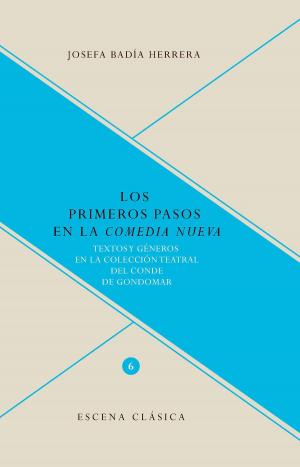 Cover of the book Los primeros pasos en la "comedia nueva""os primeros pa by José Antonio Mazzotti