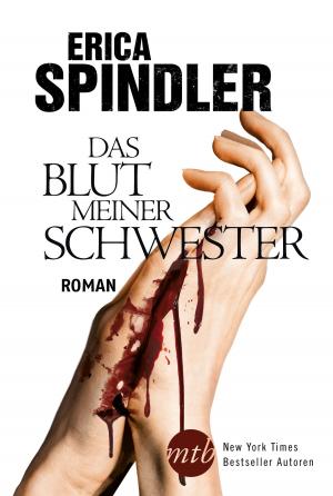 Cover of the book Das Blut meiner Schwester by Erica Spindler