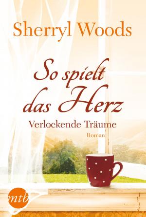 Cover of the book So spielt das Herz: Verlockende Träume by Meg Cabot
