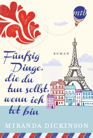 Cover of the book Fünfzig Dinge, die du tun sollst, wenn ich tot bin by Tammara Webber