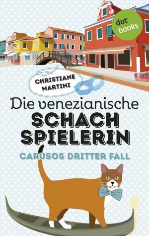 Cover of the book Die venezianische Schachspielerin - Carusos dritter Fall by Christa Canetta