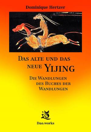 Book cover of Das alte und das neue Yijing