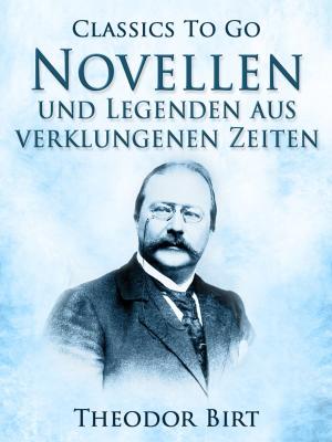 Cover of the book Novellen und Legenden aus verklungenen Zeiten by Robert Louis Stevenson