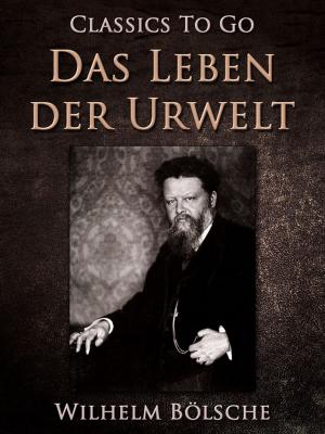 Cover of the book Das Leben der Urwelt by Guy Boothby