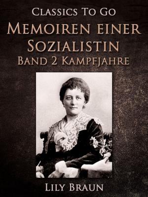 Cover of the book Memoiren einer Sozialistin Band 2 - Kampfjahre by Friedrich Gerstäcker
