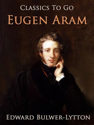 Cover of the book Eugen Aram by Franz Kafka