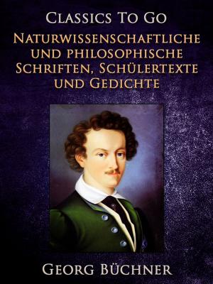 Cover of the book Naturwissenschaftlich und Philosophische Schriften, Schülertexte und Gedichte by Mrs Oliphant