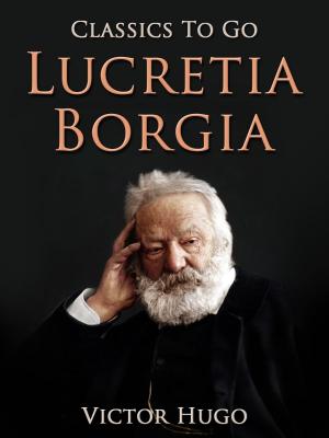 Cover of the book Lucretia Borgia by Sax Rohmer