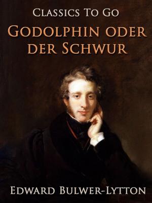 Cover of the book Godolphin oder der Schwur by Edward Bellamy