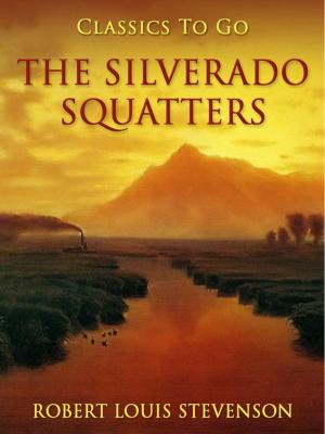 Cover of the book The Silverado Squatters by Edgar Rice Burroughs