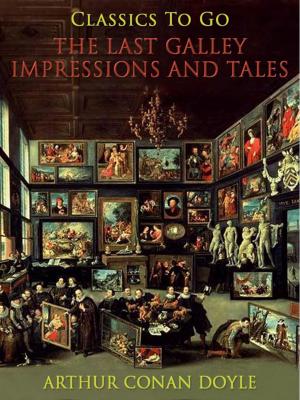 Cover of the book The Last Galley; Impressions and Tales by Edgar Allan Poe